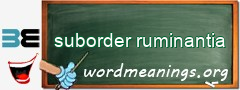 WordMeaning blackboard for suborder ruminantia